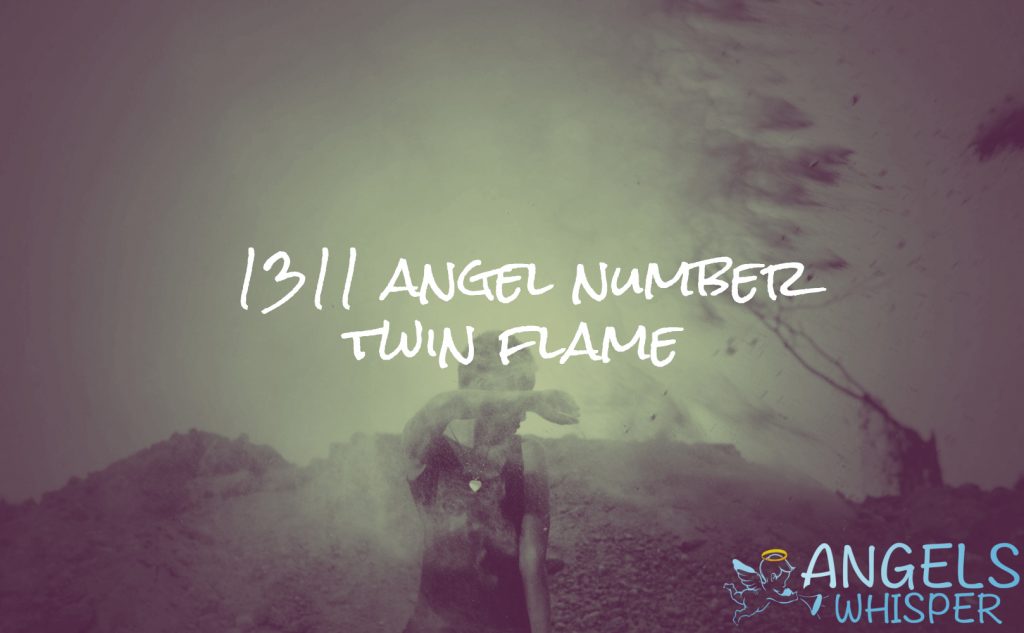 1311 angel number twin flame