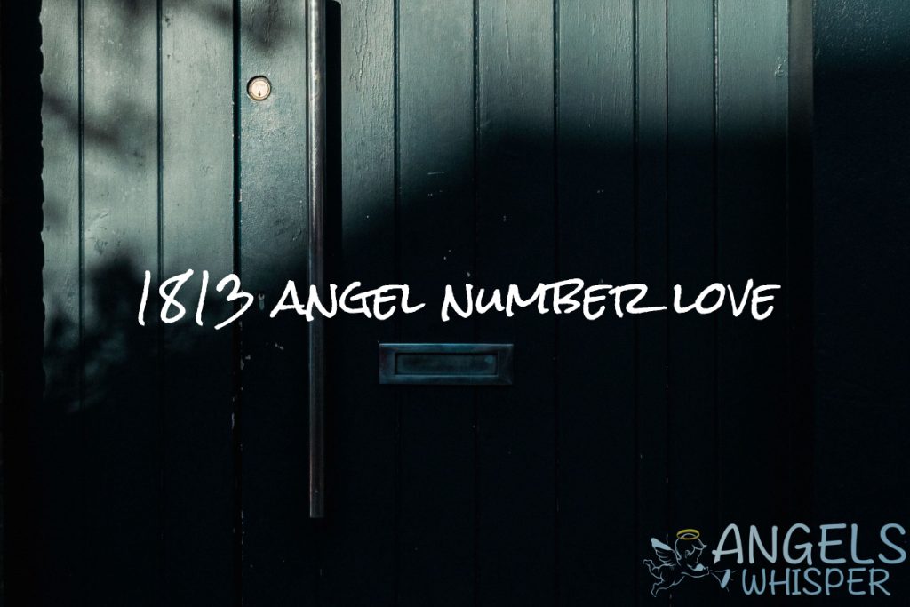 1813 angel number love